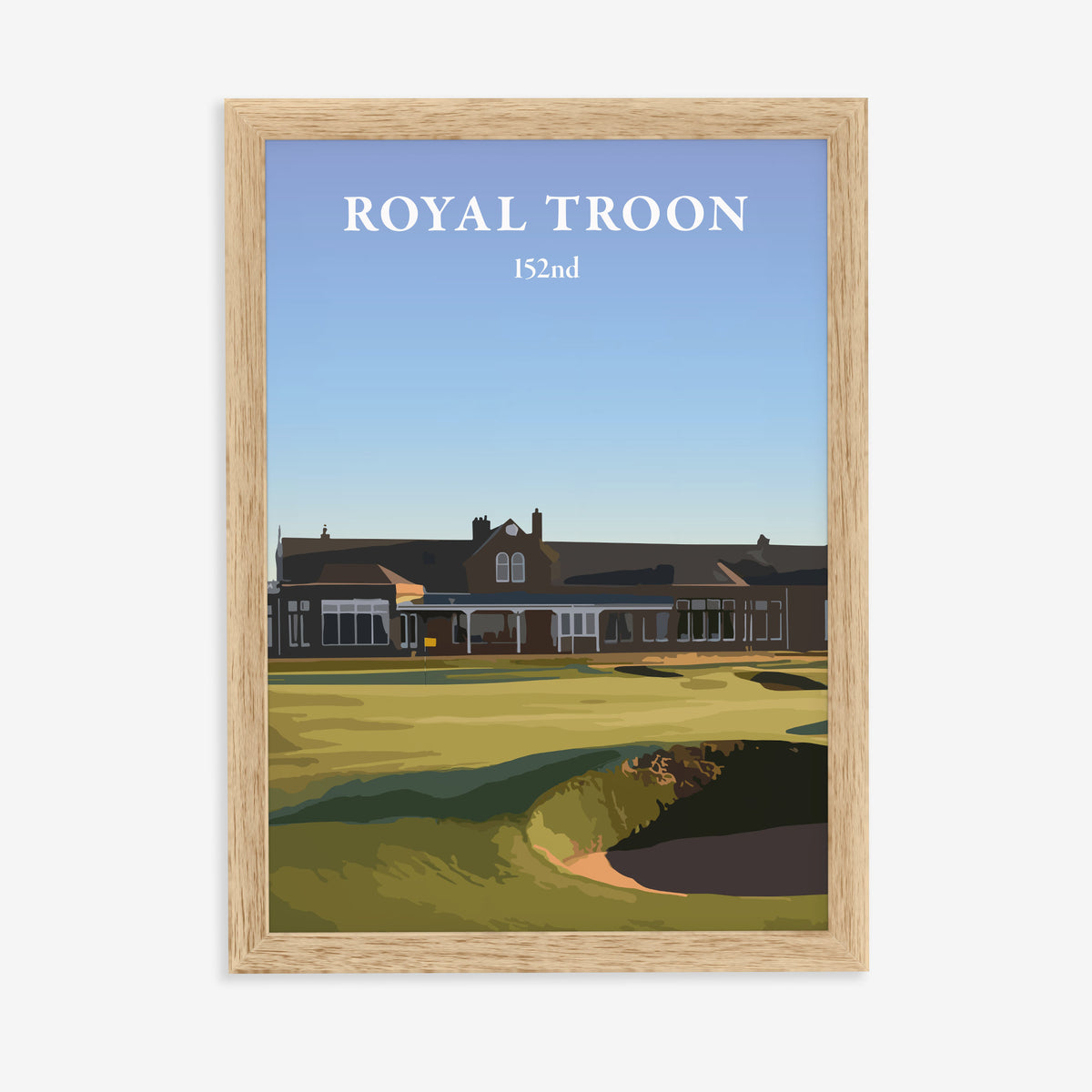 Royal Troon 2024 golf print of the clubhouse behind the 18th green, in a natural wood frame on a plain wall