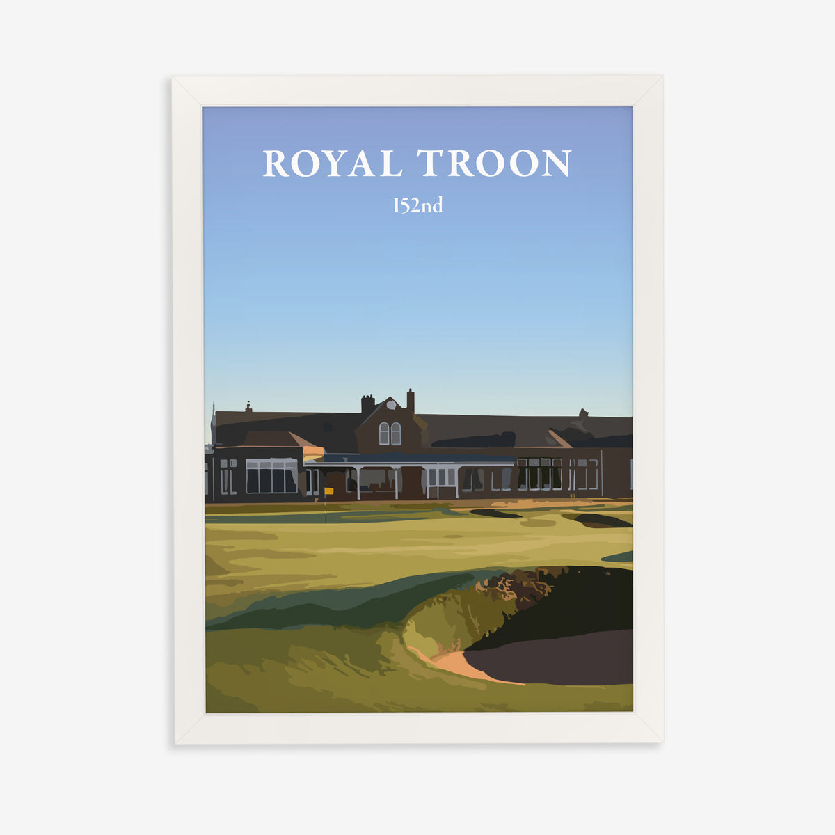Royal Troon 2024 golf print of the clubhouse behind the 18th green, in a white frame on a plain wall